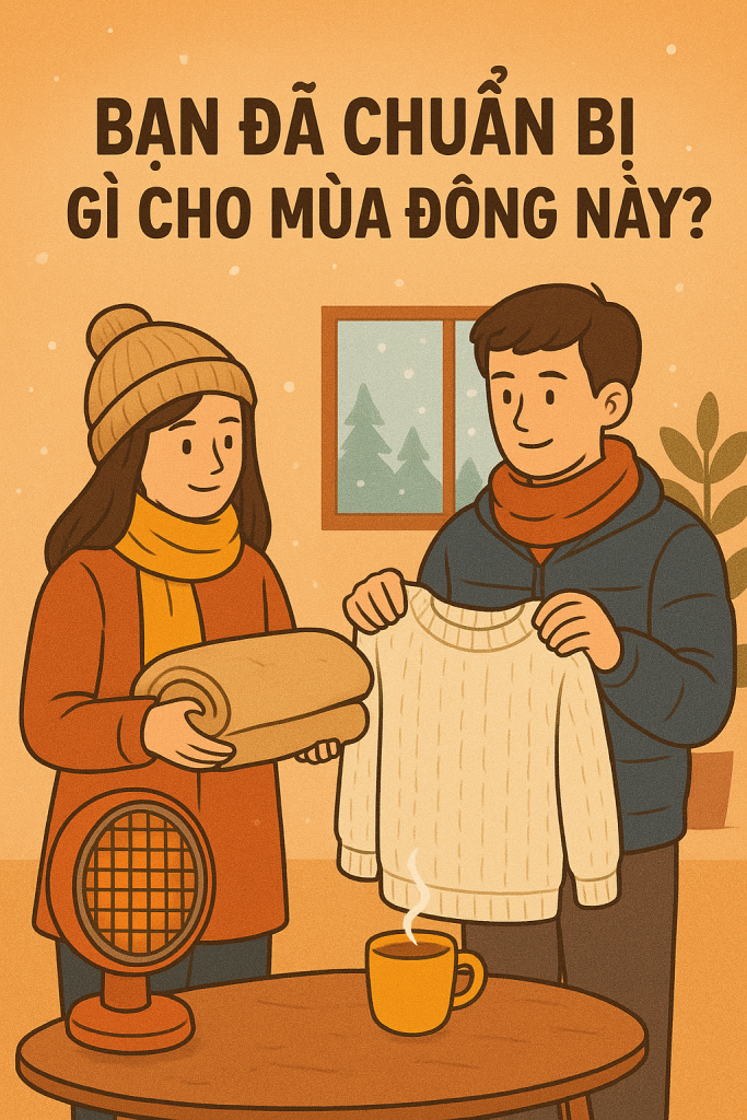 🧣 Bạn Đã Chuẩn Bị Gì Cho Mùa Đông Này?