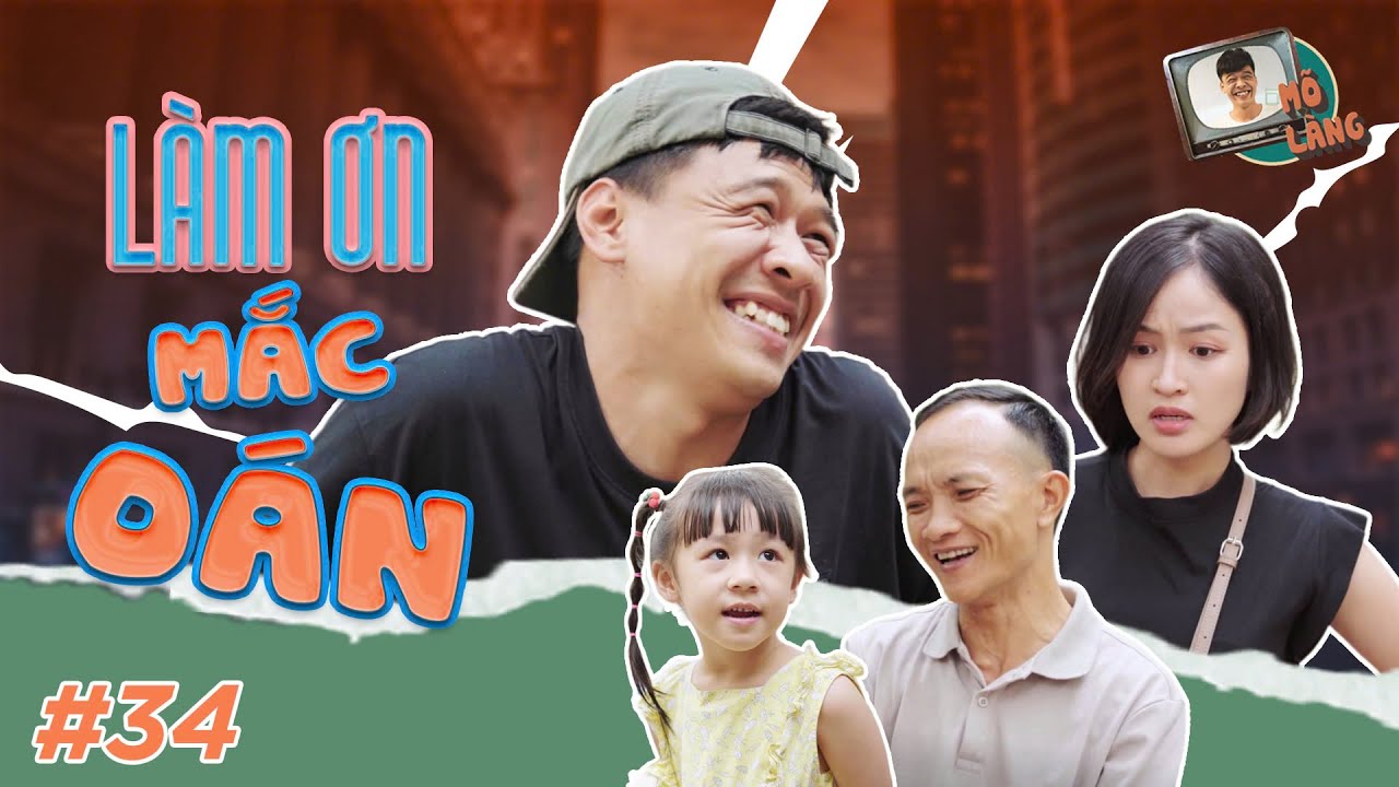 Mõ làng #34 Làm ơn mắc oán – Trung Ruồi x Quốc Khoát x Thục Anh